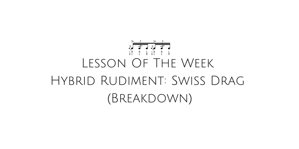 Lesson Of The Week – Hybrid Rudiment: Swiss Drag (Breakdown)